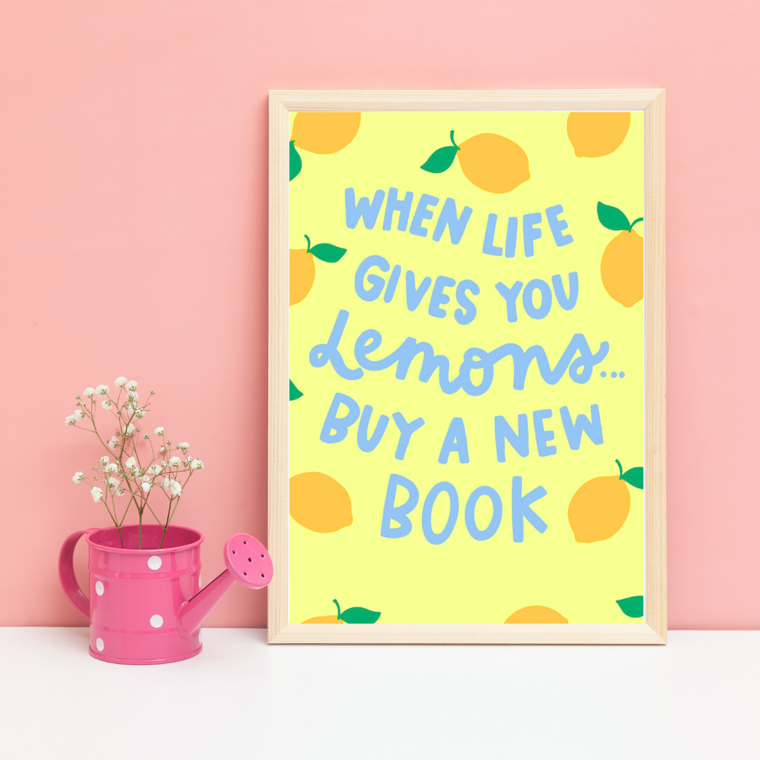 When life gives you lemons....Buy a new book | A5 art print | Book quote