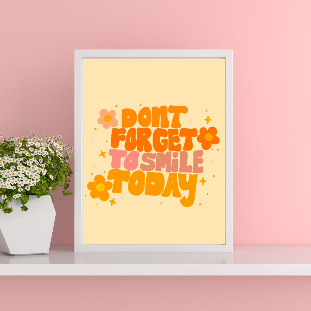 Don't forget to smile today | A4 art print | Happy quote